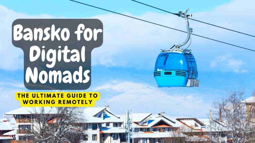 Bansko for Digital Nomads